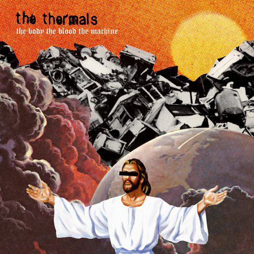 The Thermals: The Body, the Blood, the Machine (2006)